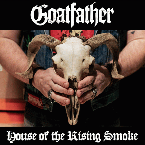 Goatfather : House of the Rising Smoke